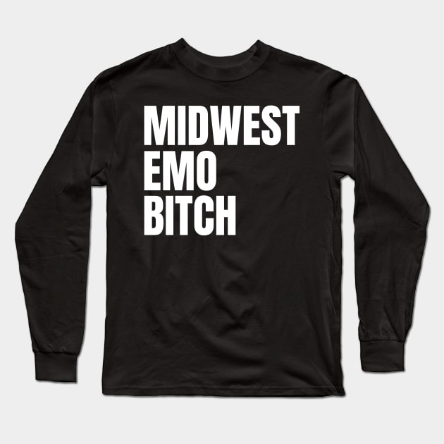 Midwest Emo Bitch Long Sleeve T-Shirt by blueduckstuff